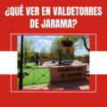 ¿Qué ver en Valdetorres de Jarama?